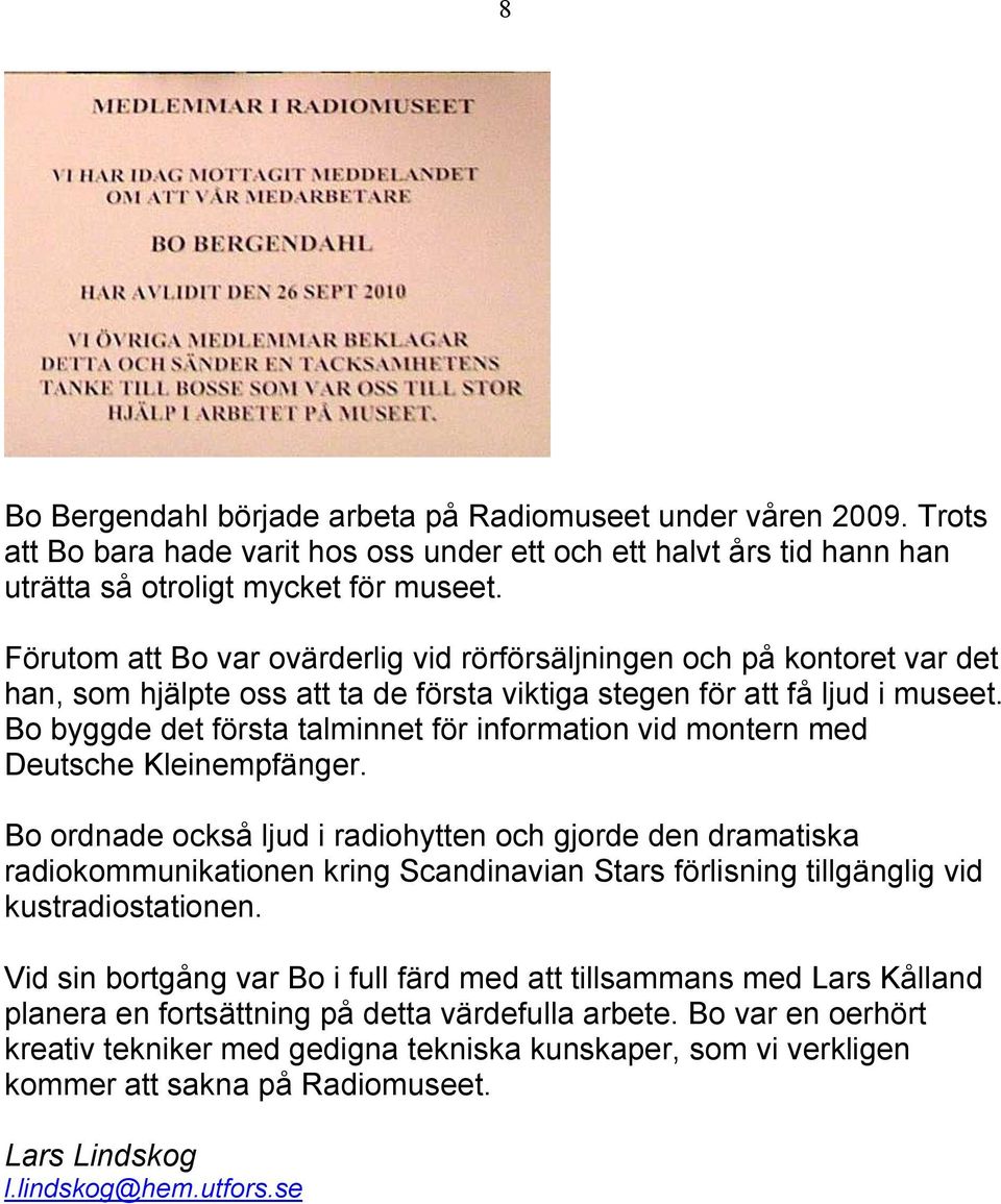 Bo byggde det första talminnet för information vid montern med Deutsche Kleinempfänger.