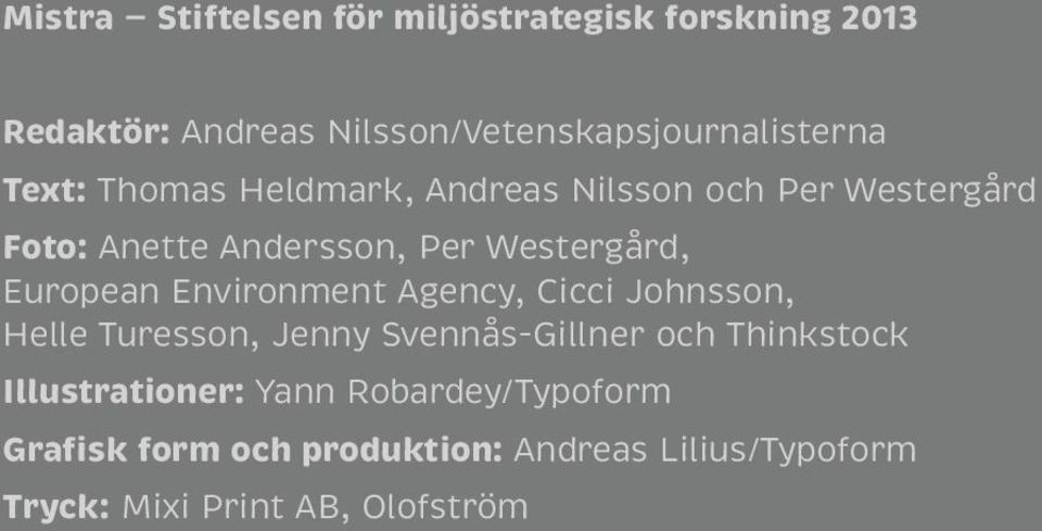 European Environment Agency, Cicci Johnsson, Helle Turesson, Jenny Svennås-Gillner och Thinkstock