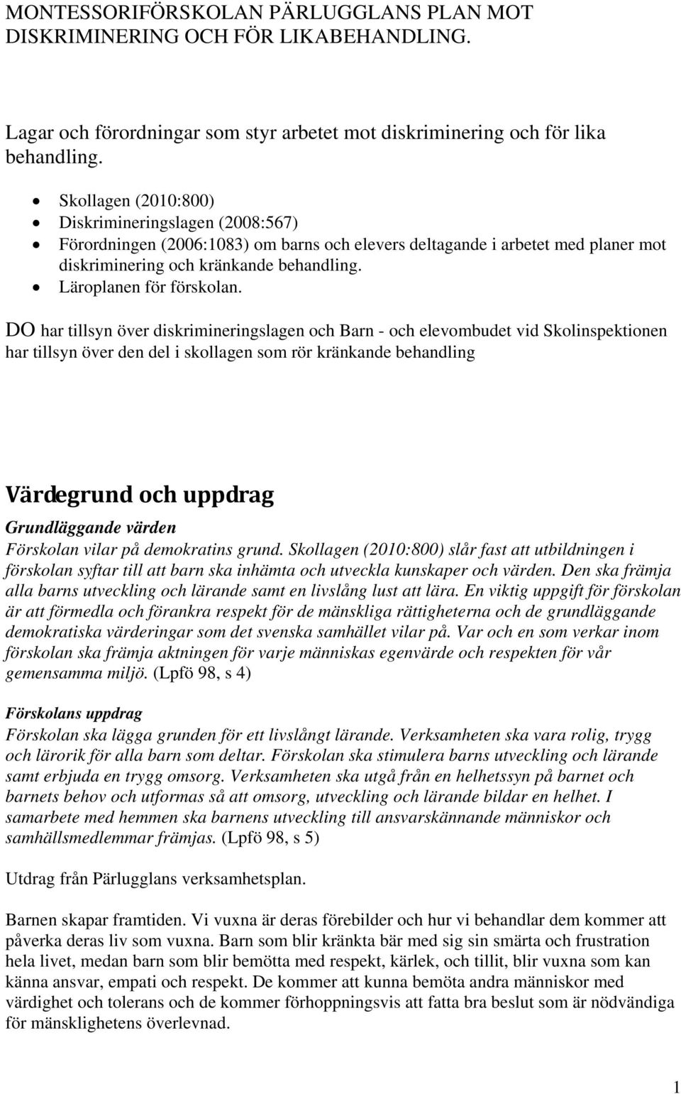 Läroplanen för förskolan.