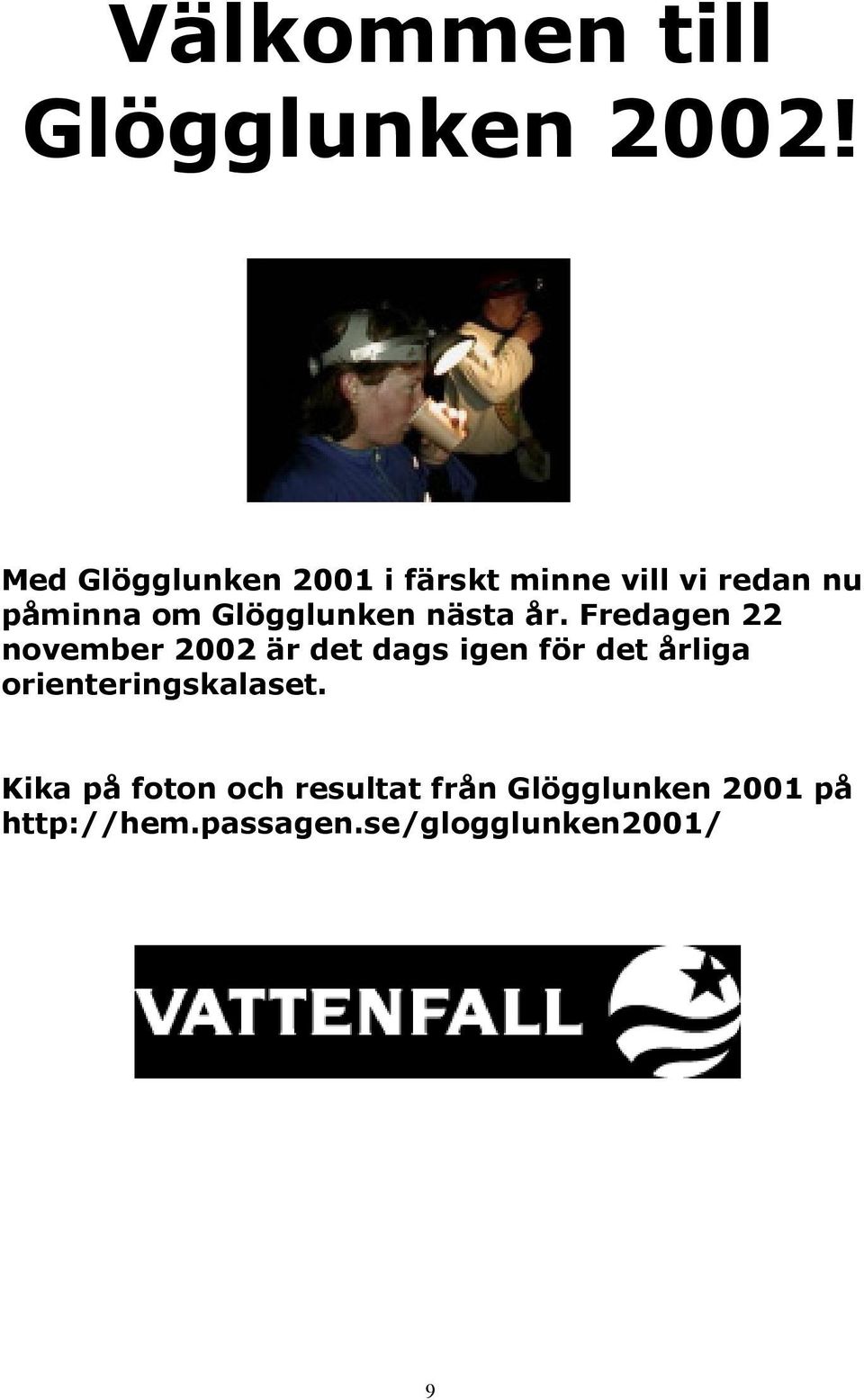 Glögglunken nästa år.