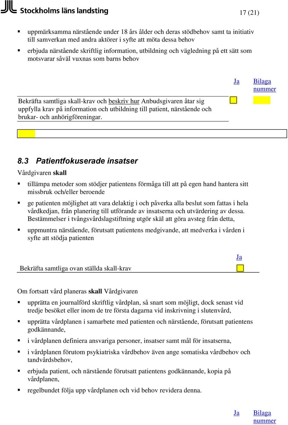 patient, närstående och brukar- och anhörigföreningar. Bilaga nummer 8.