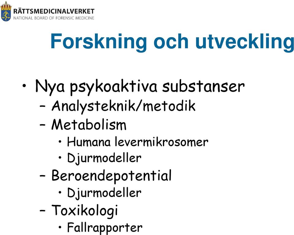 Humana levermikrosomer Djurmodeller