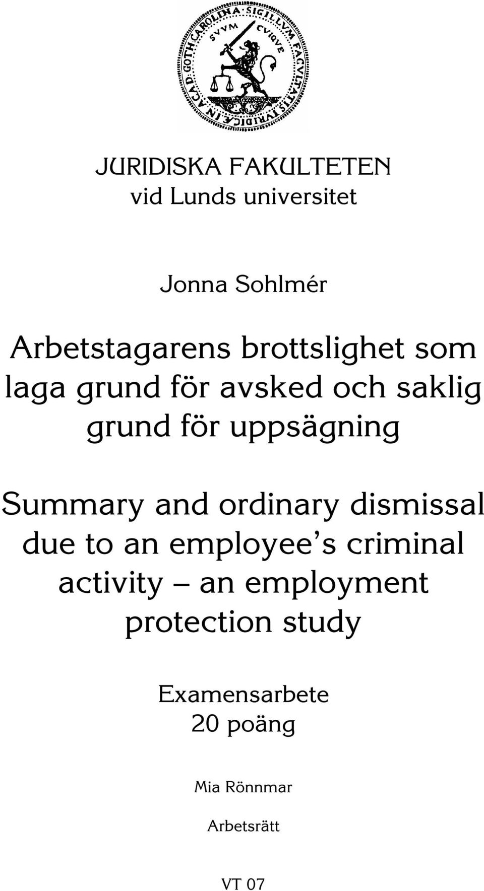 Summary and ordinary dismissal due to an employee s criminal activity an