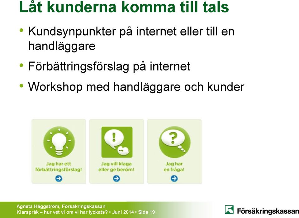 Förbättringsförslag på internet Workshop med