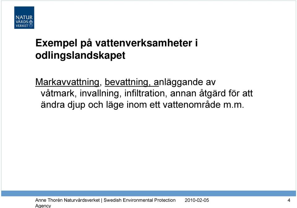 anläggande av våtmark, invallning, infiltration,