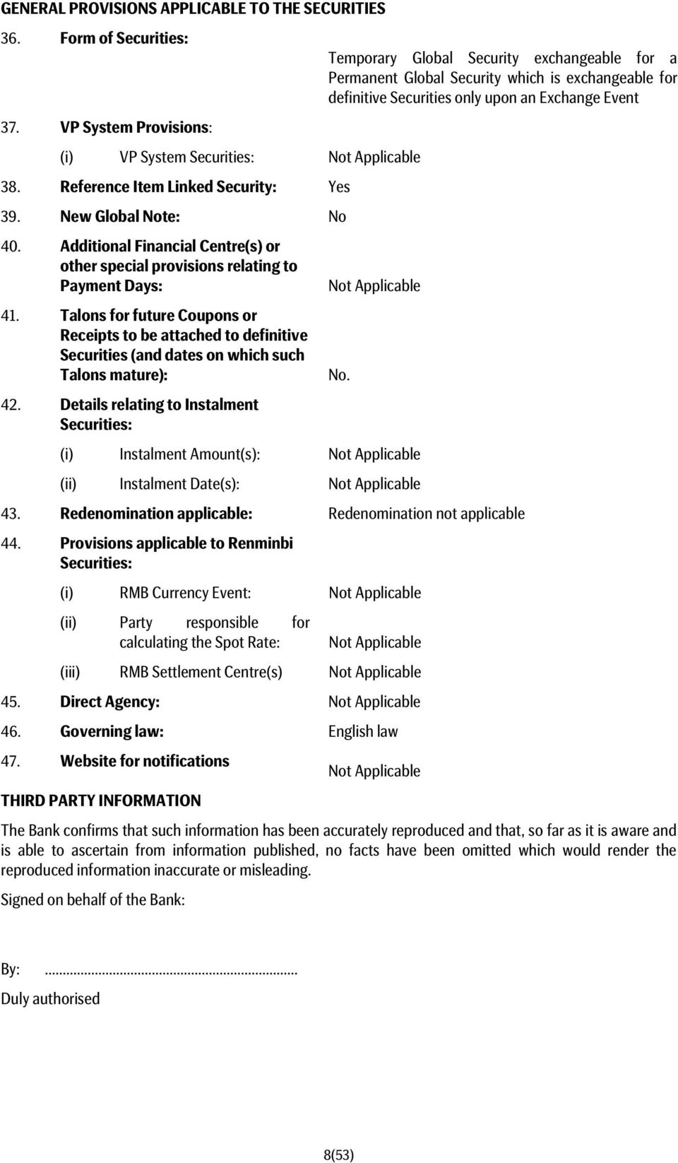 VP System Provisions: (i) VP System Securities: 38. Reference Item Linked Security: Yes 39. New Global Note: No 40.