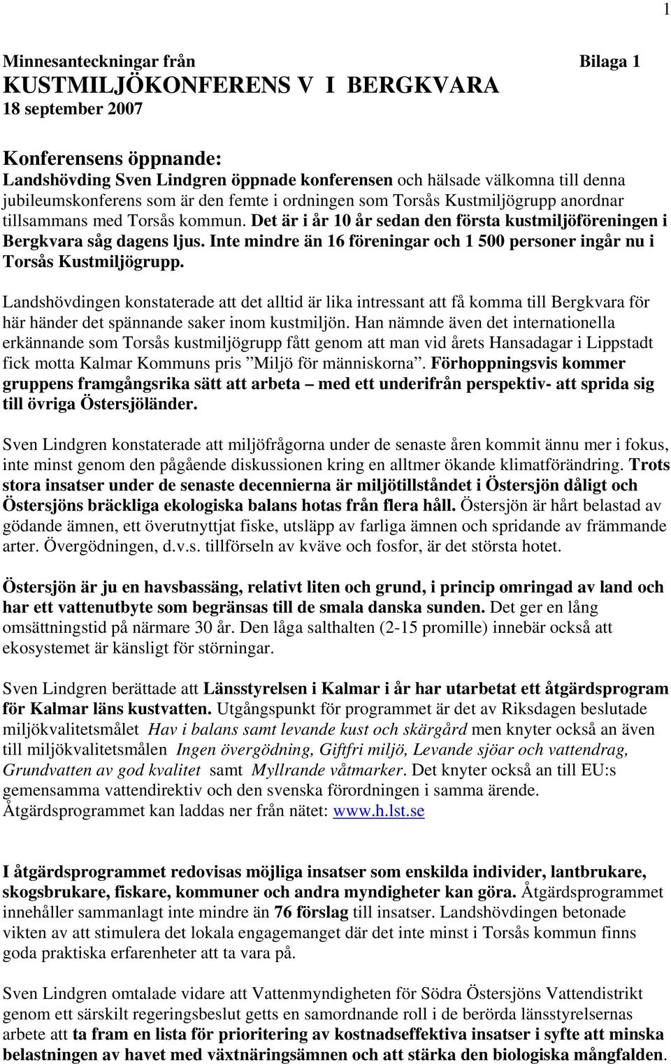 Inte mindre än 16 föreningar och 1 500 personer ingår nu i Torsås Kustmiljögrupp.