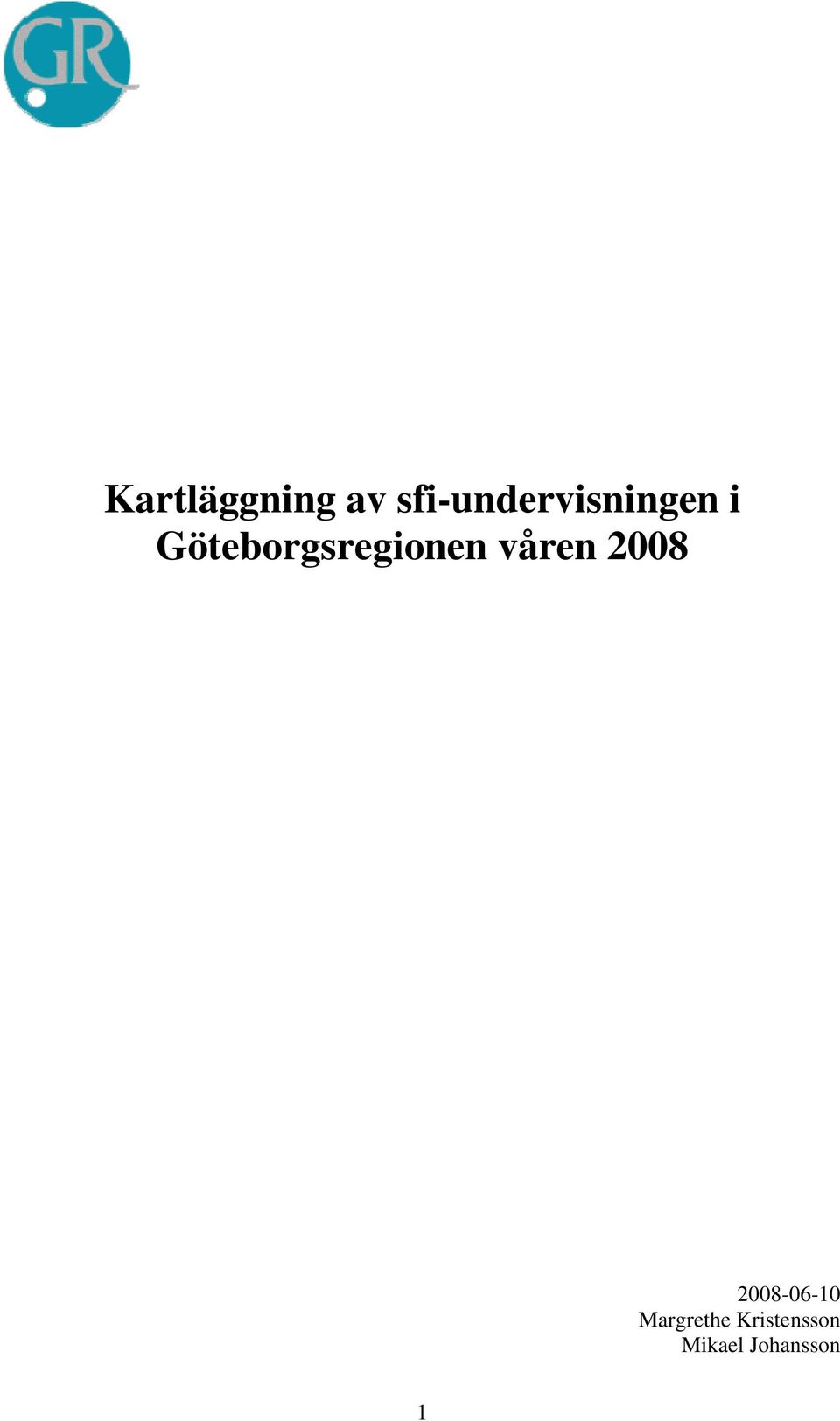 Göteborgsregionen våren 2008