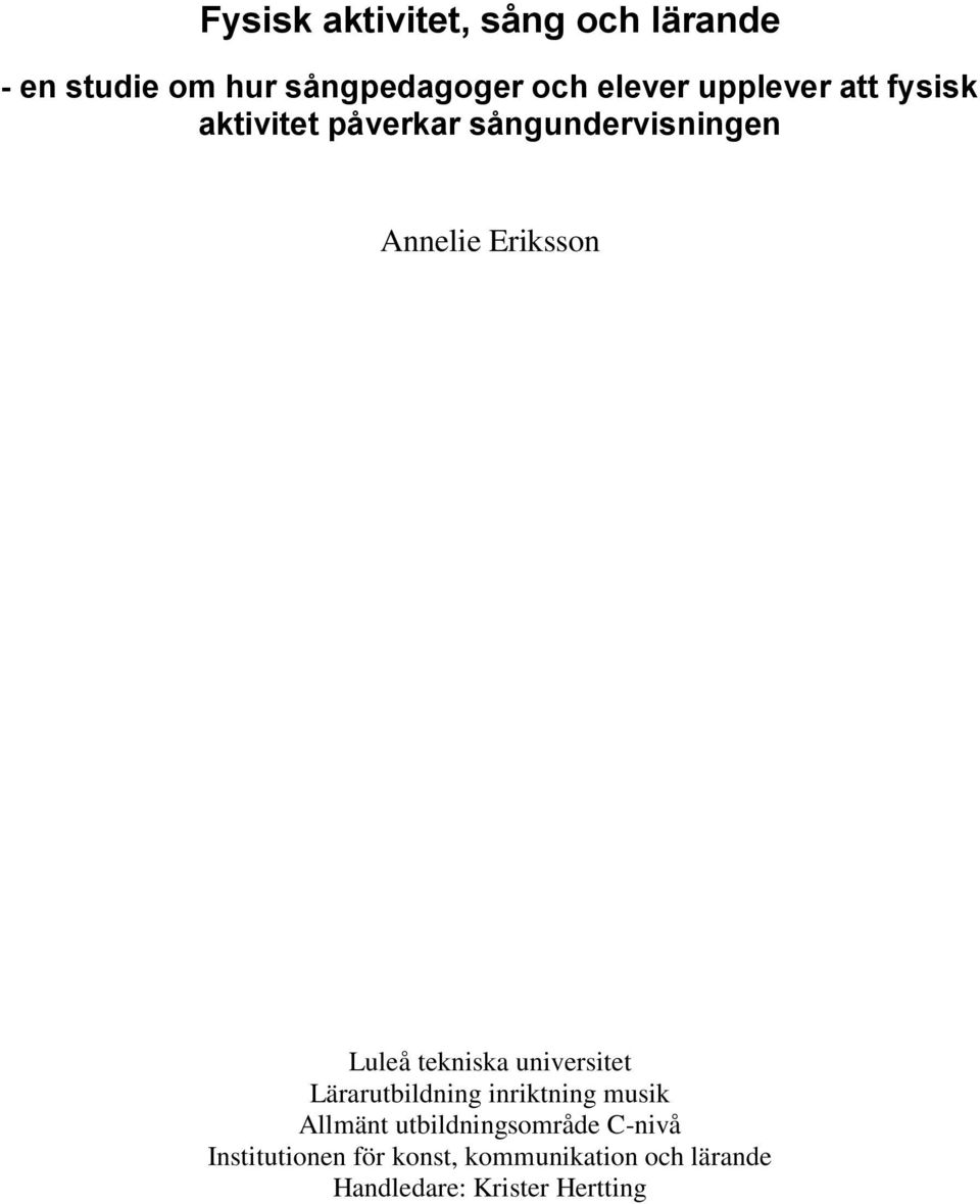 tekniska universitet Lärarutbildning inriktning musik Allmänt utbildningsområde