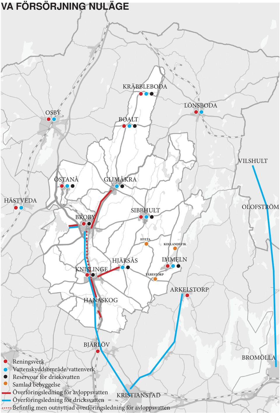 Vattenskyddsområde/vattenverk Reservoar för dricksvatten Samlad bebyggelse Överföringsledning för