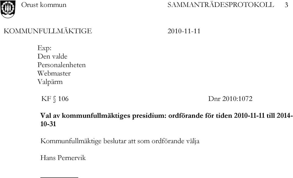presidium: ordförande för tiden 2010-11-11 till