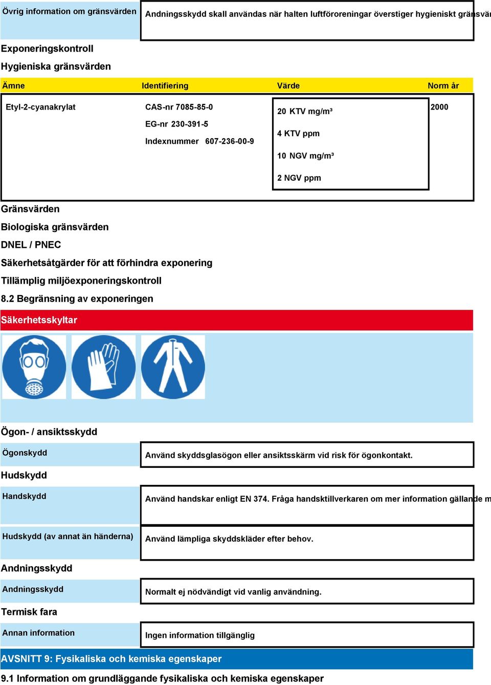 att förhindra exponering Tillämplig miljöexponeringskontroll 8.