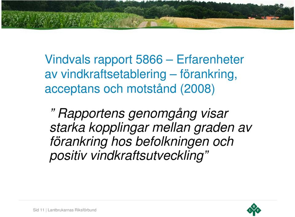visar starka kopplingar mellan graden av förankring hos