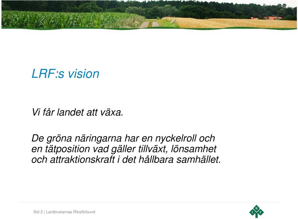 tätposition vad gäller tillväxt, lönsamhet och
