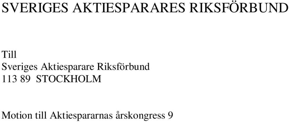 ökat och blivit allt vanligare för särskilt de mindre och medelstora bolagens kapitalanskaffning.