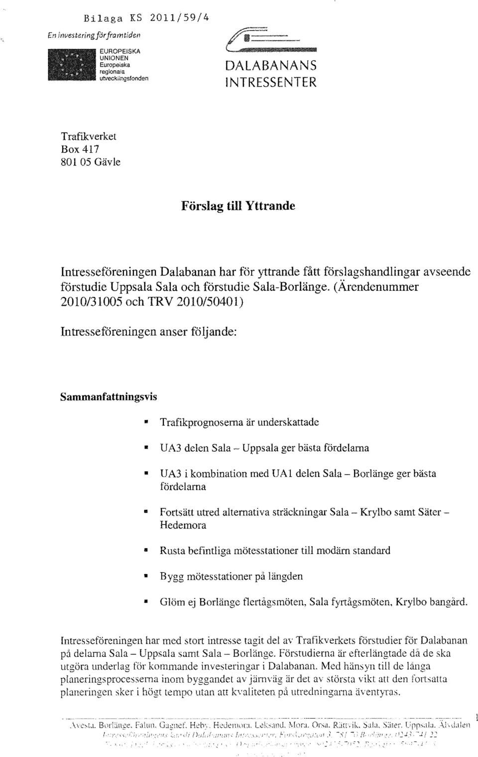 yttrande fått förslagshandlingar avseende förstudie Uppsala Sala och förstudie Sala-Borlänge.