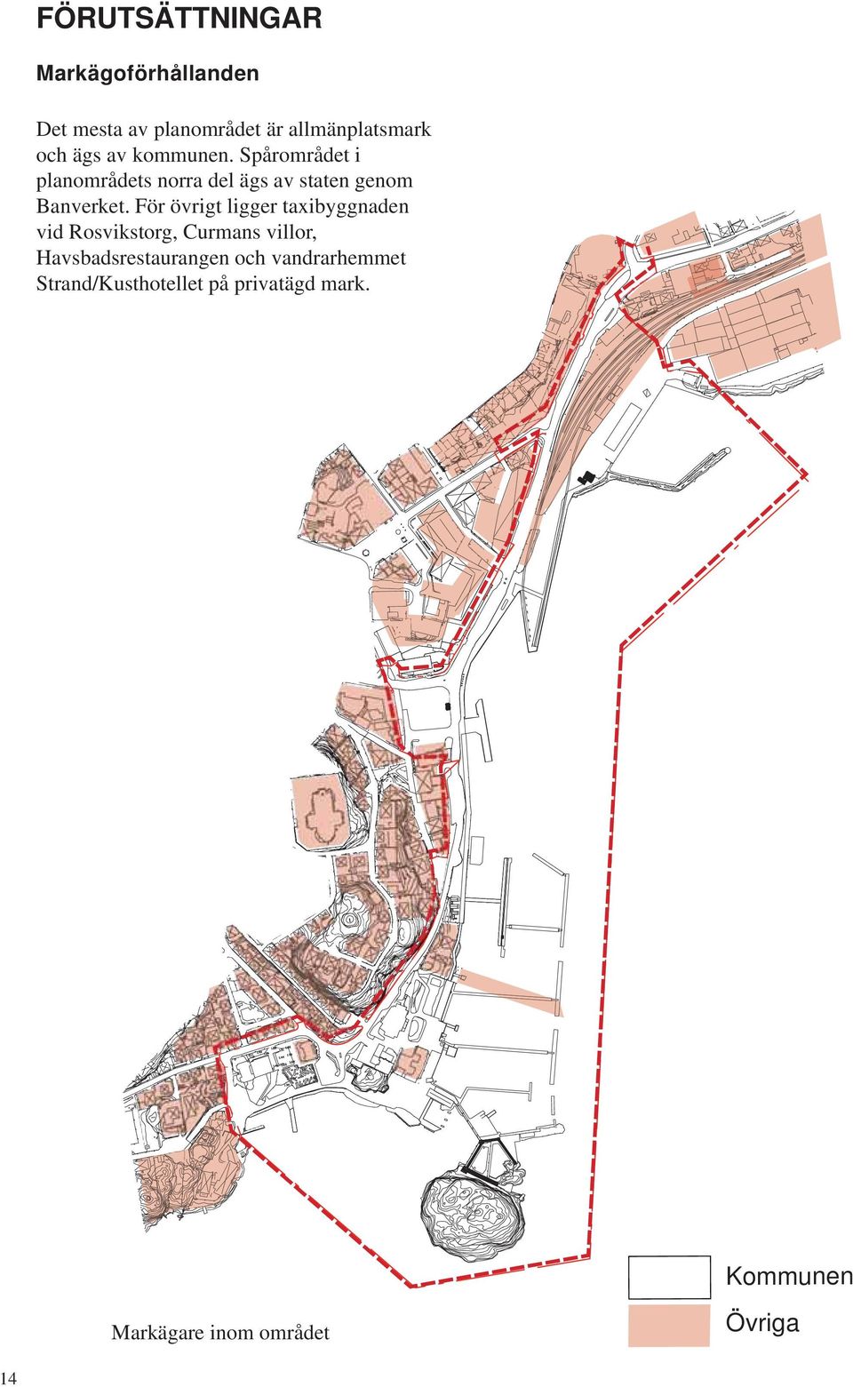 För övrigt ligger taxibyggnaden vid Rosvikstorg, Curmans villor, Havsbadsrestaurangen