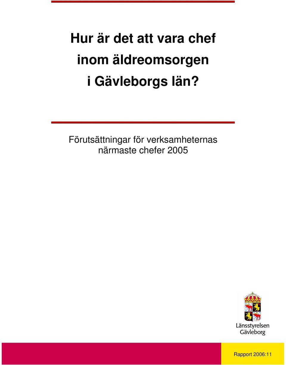 Förutsättningar för