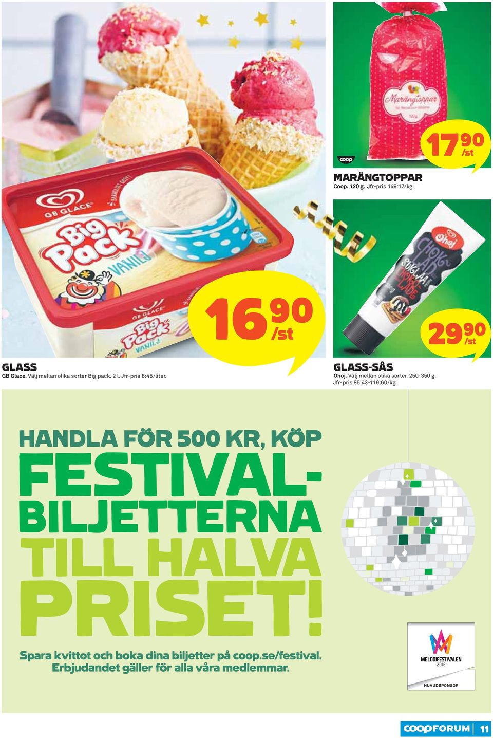 Välj mellan olika sorter Big pack. 2 l.