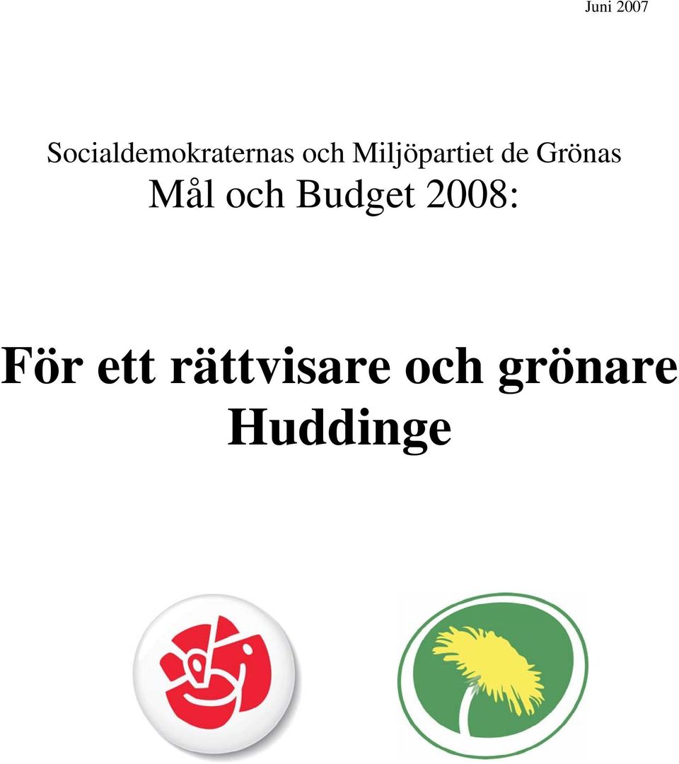 Mål och Budget 2008: För ett