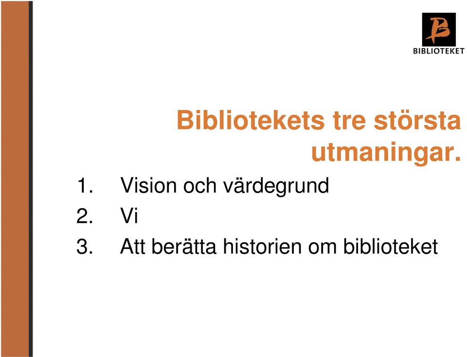 Vision och värdegrund 2.