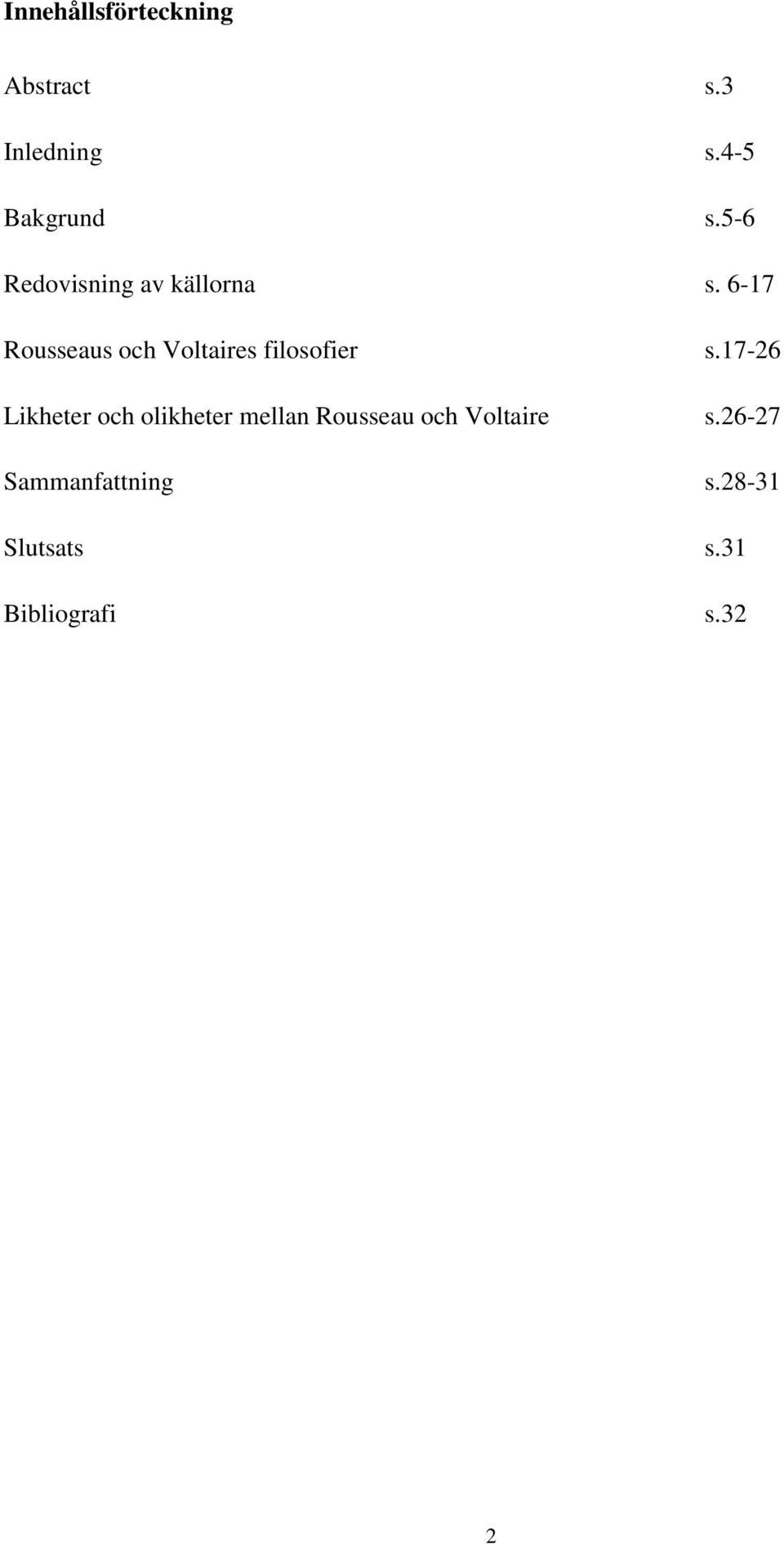 6-17 Rousseaus och Voltaires filosofier Likheter och olikheter