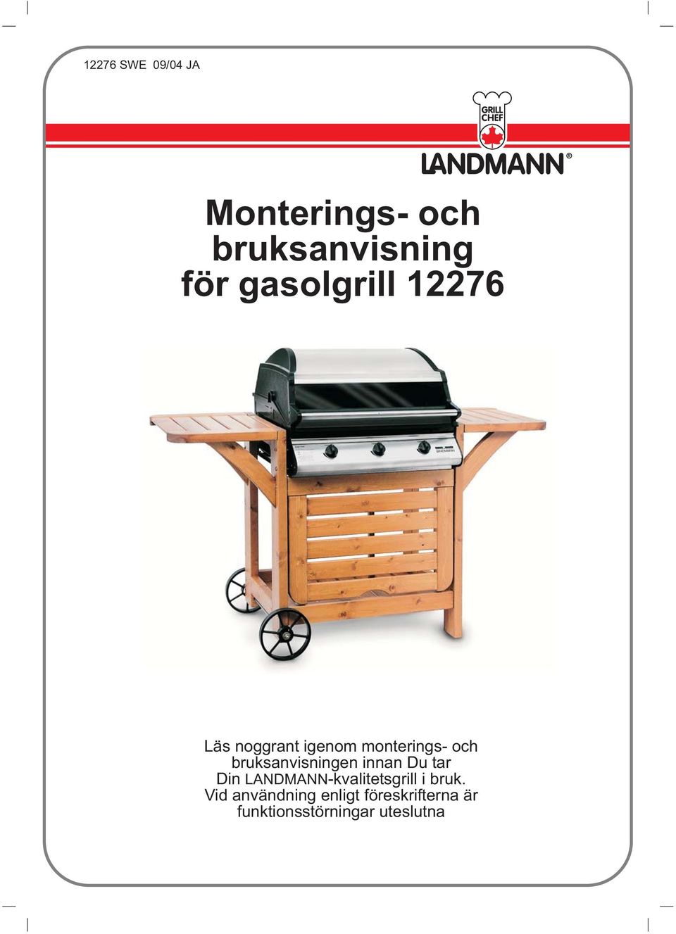 bruksanvisningen innan Du tar Din LANDMANN-kvalitetsgrill i