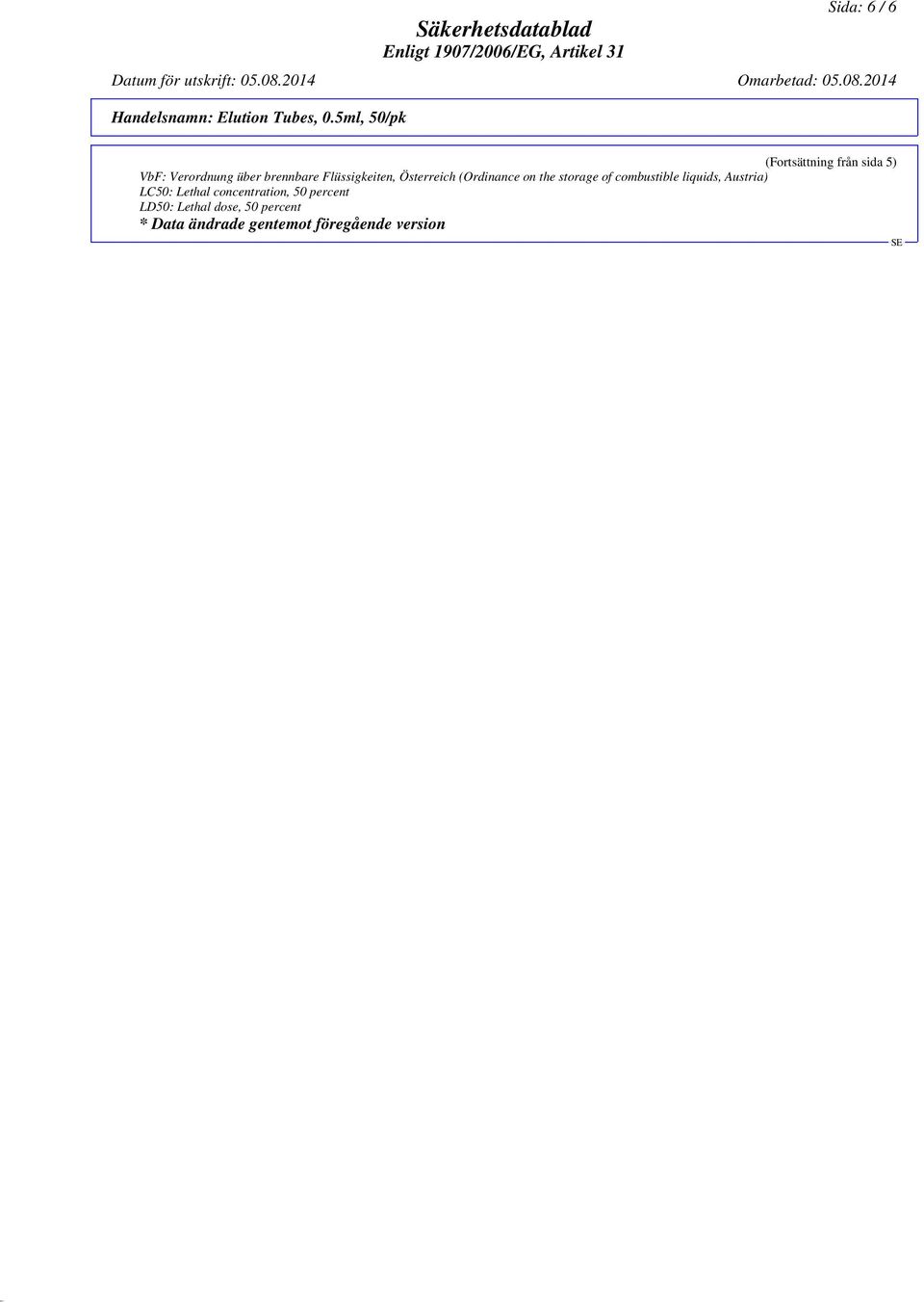 (Ordinance on the storage of combustible liquids, Austria) LC50: Lethal