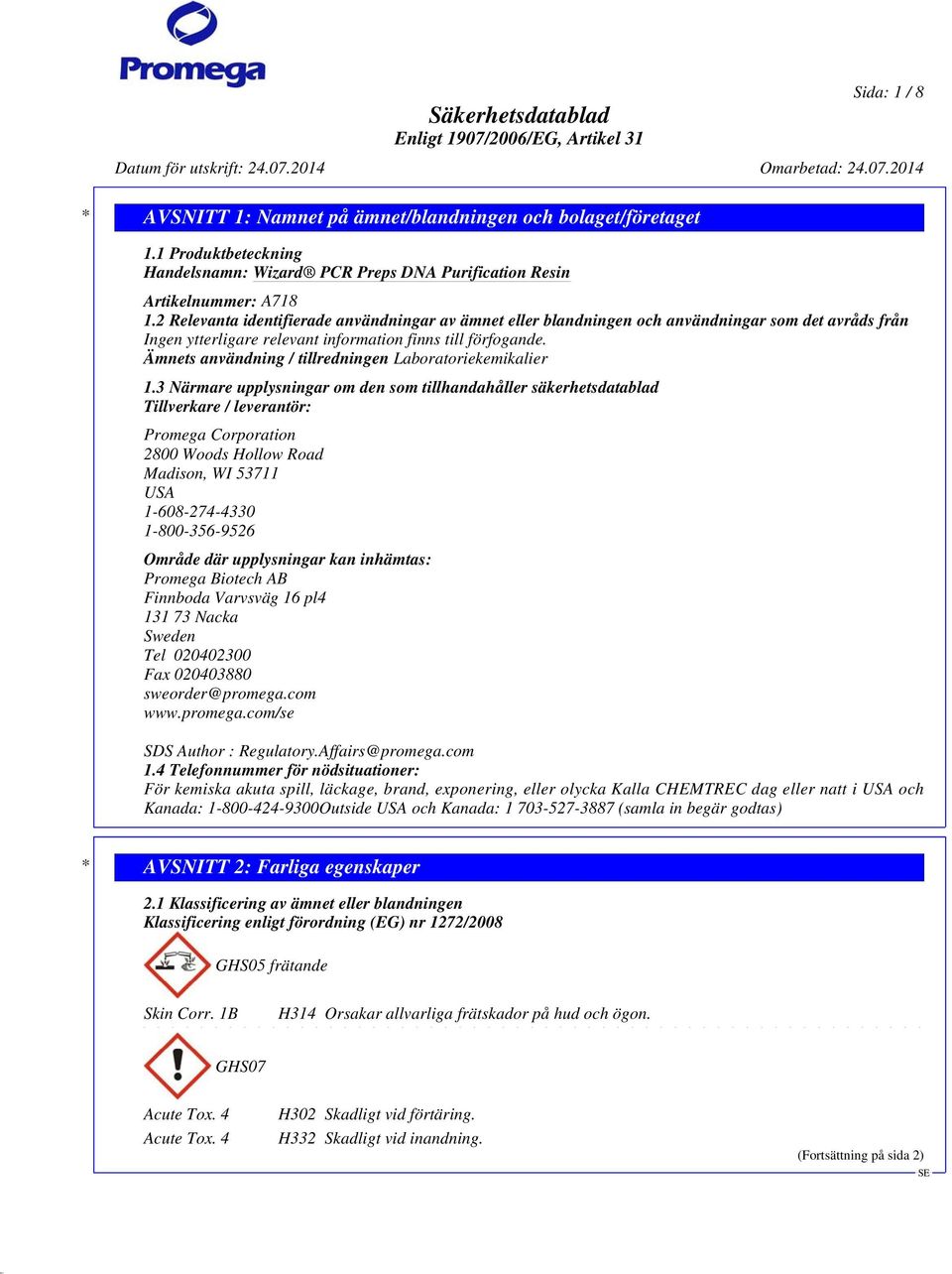 Ämnets användning / tillredningen Laboratoriekemikalier 1.