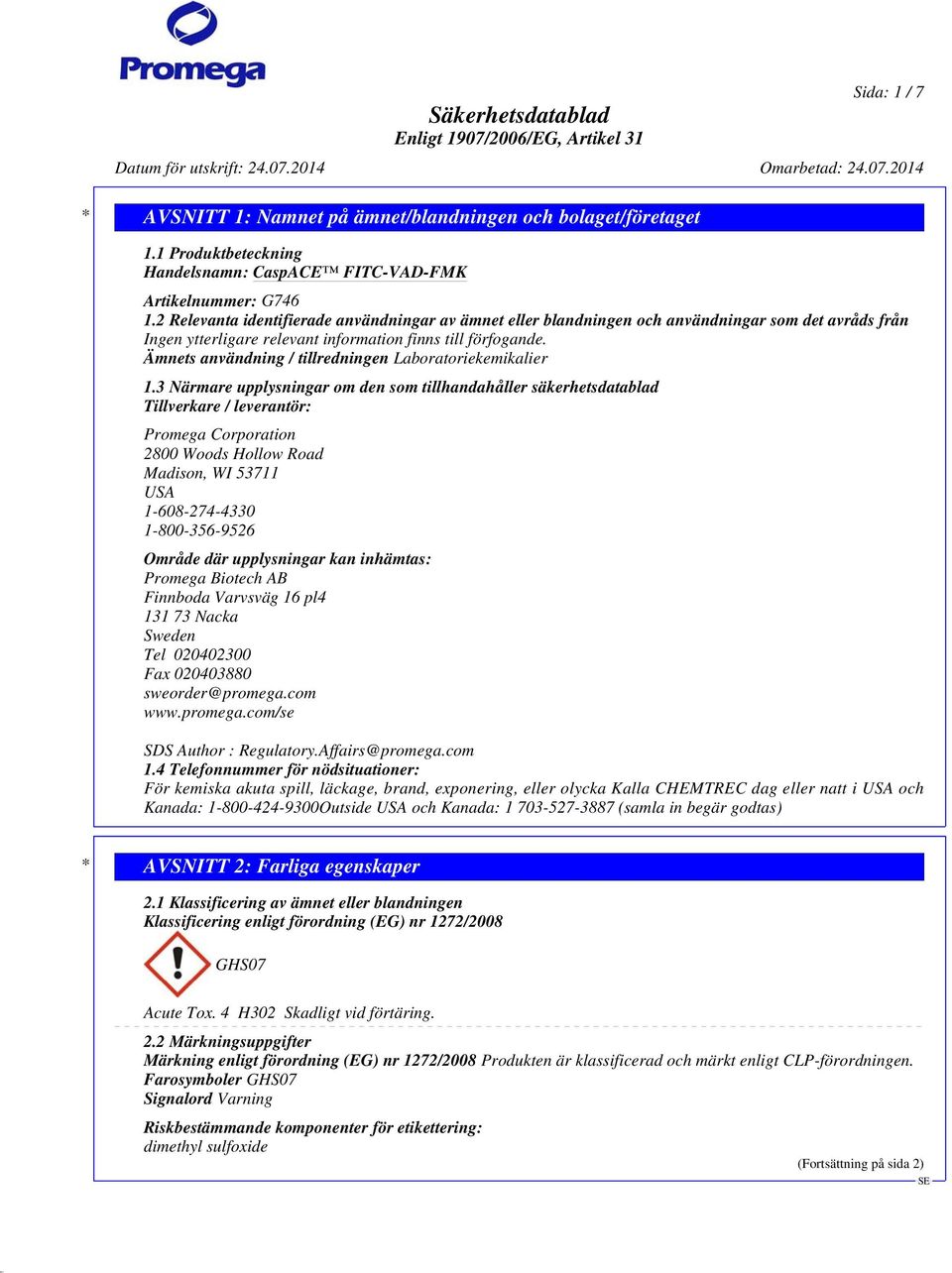 Ämnets användning / tillredningen Laboratoriekemikalier 1.