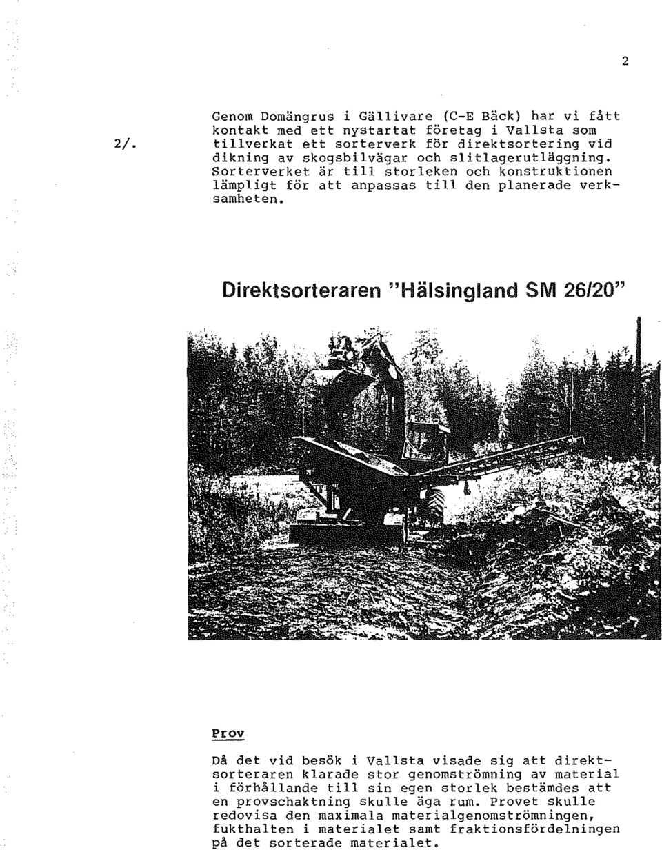 Direktsrteraren "Häsingand SM 26/20" Prv Då det vid besök i Vasta visade sig att direktsrteraren karade str genmströmning av materia i förhåande ti sin