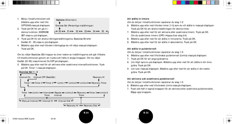 Bläddra upp eller ned tills den träningstyp du vill välja visas på displayen. Tryck på OK.