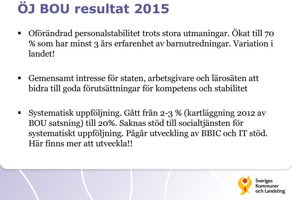 Gemensamt intresse för staten, arbetsgivare och lärosäten att bidra till goda förutsättningar för kompetens och stabilitet