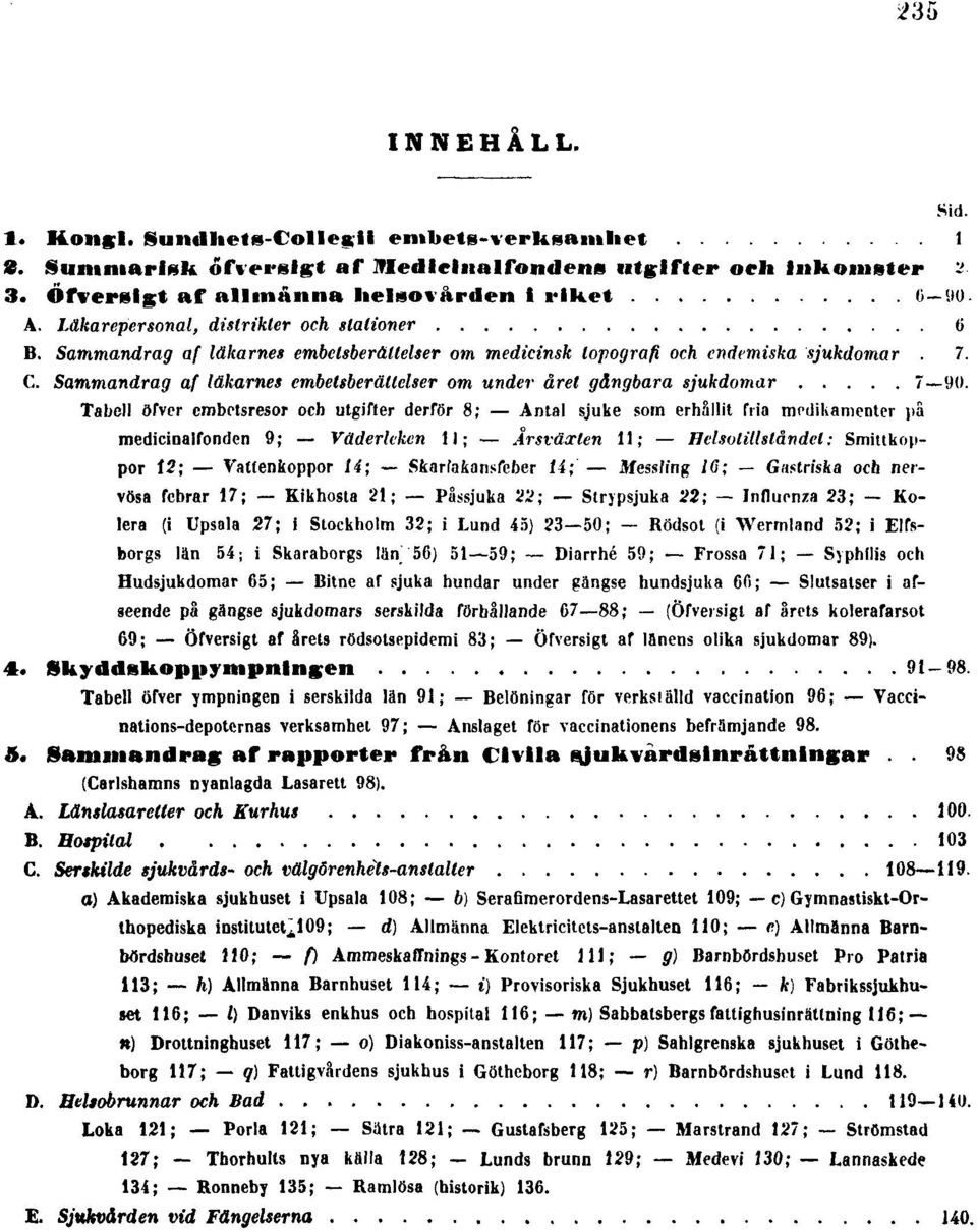 Sammandrag af läkarnes embetsberättelser om under året gångbara sjukdomar 7 90.