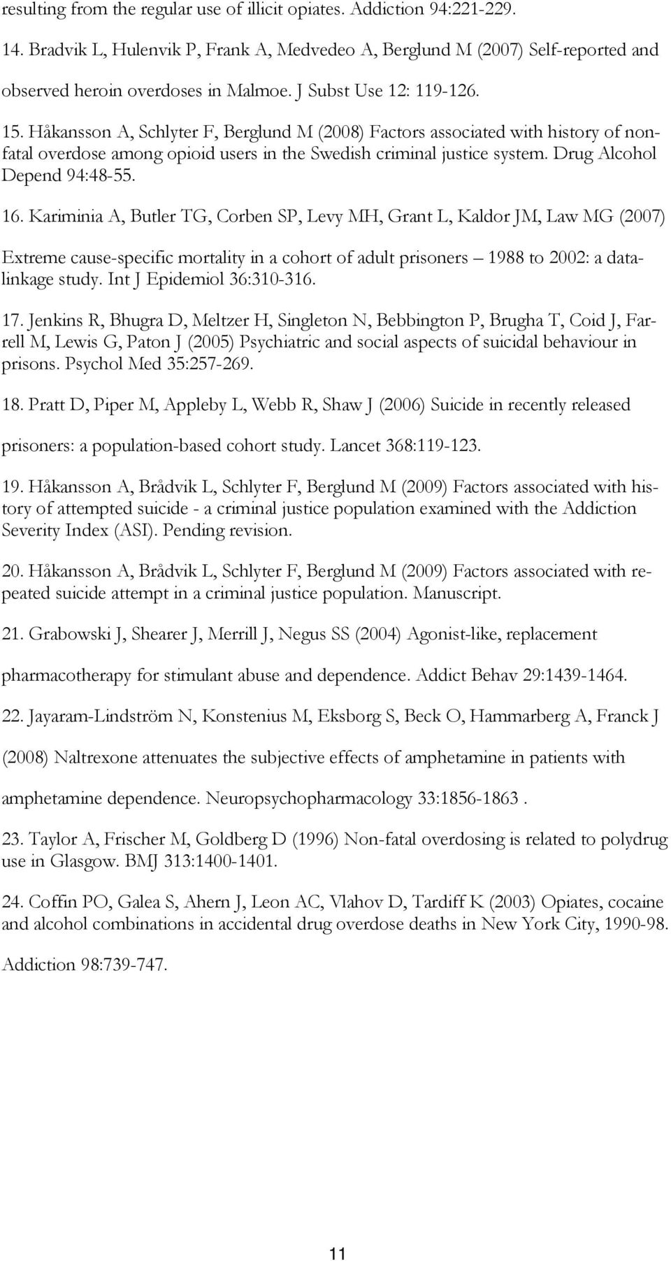 Drug Alcohol Depend 94:48-55. 16.