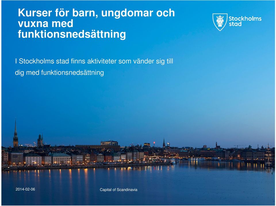 finns aktiviteter som vänder sig till dig