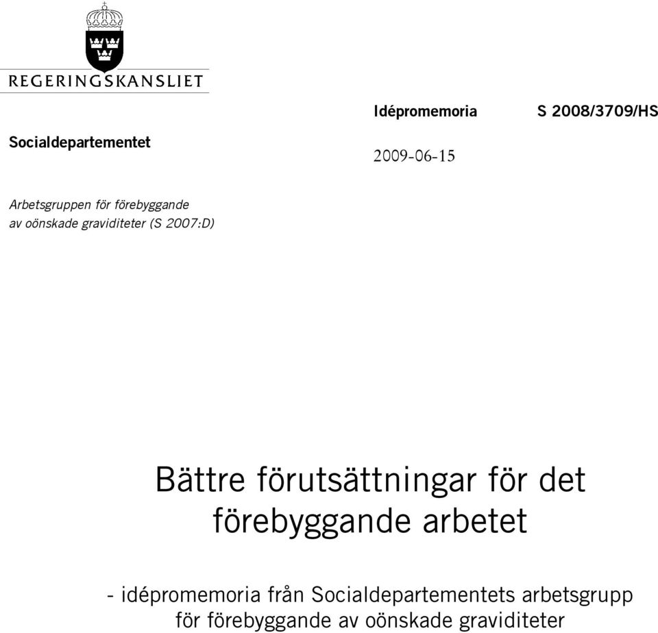 Bättre förutsättningar för det förebyggande arbetet - idépromemoria