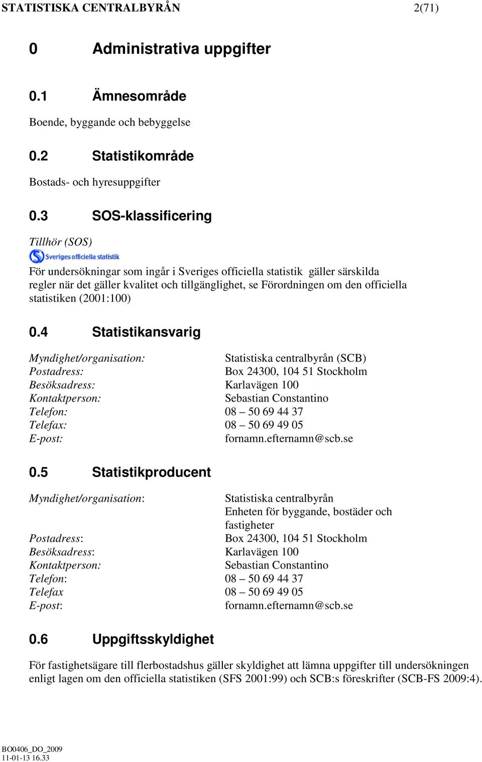 statistiken (2001:100) 0.