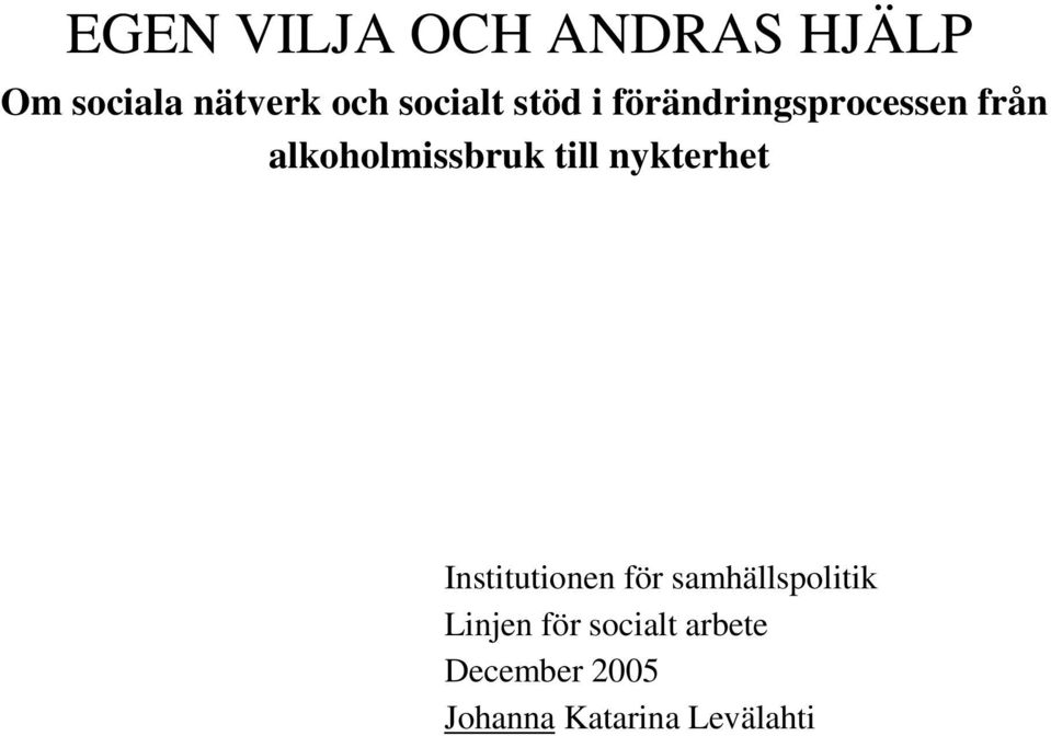 alkoholmissbruk till nykterhet Institutionen för