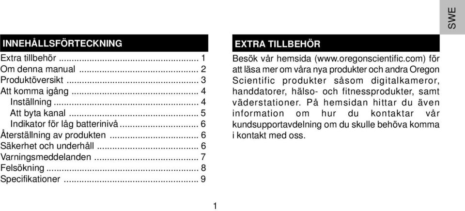 .. 9 EXTRA TILLBEHÖR Besök vår hemsida (www.oregonscientific.