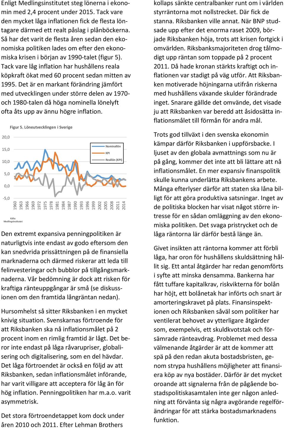 Tack vare låg inflation har hushållens reala köpkraft ökat med 60 procent sedan mitten av 1995.