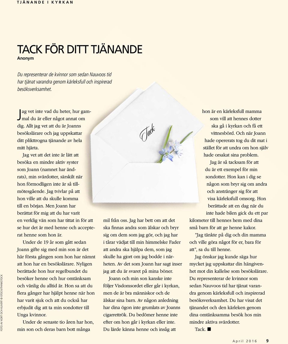 Allt jag vet att du är Joanns besökslärare och jag uppskattar ditt plikttrogna tjänande av hela mitt hjärta.