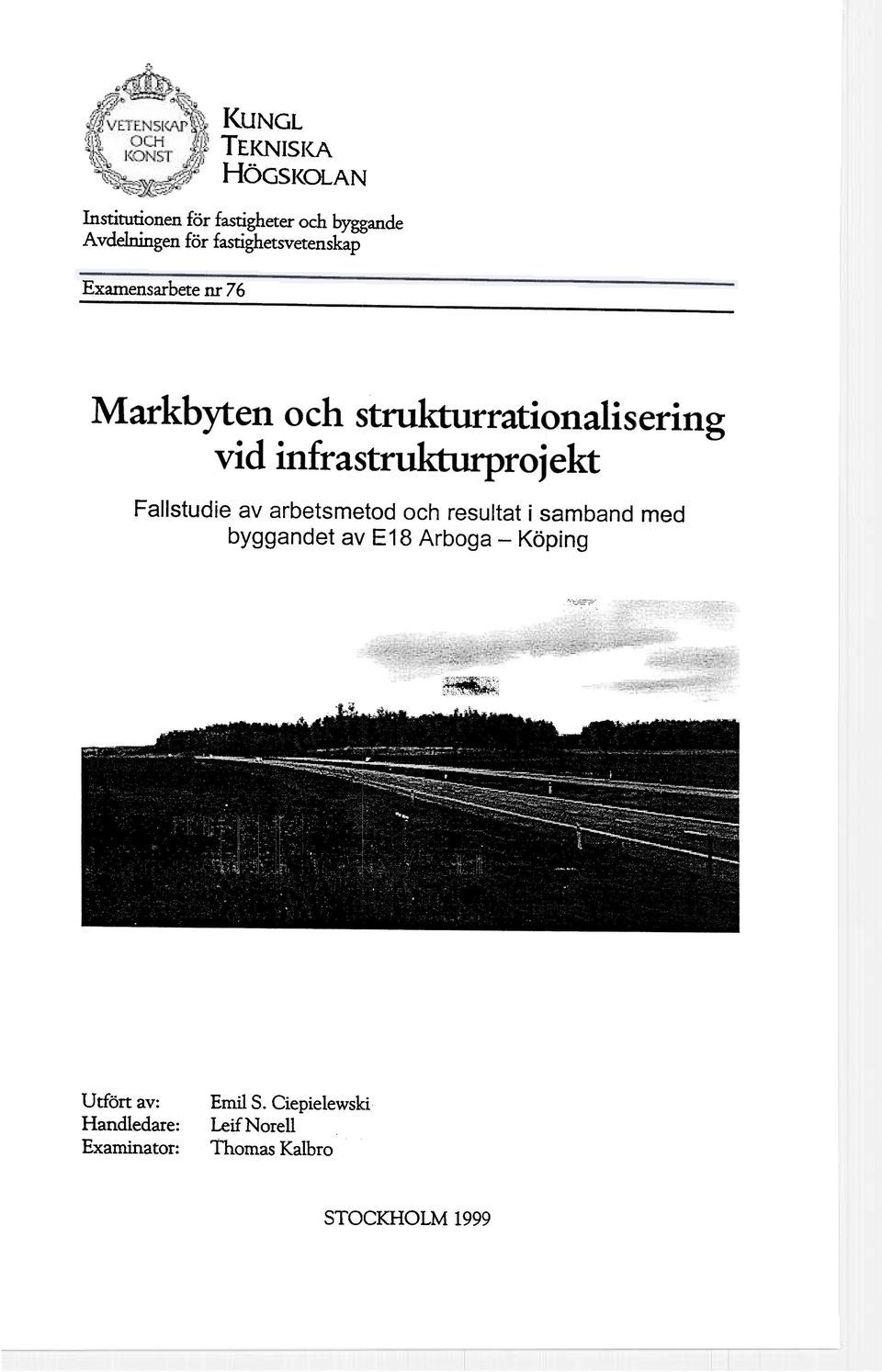 arbetsmetd ch resultat i samband med byggandet av E18 Arbga -Köping Utfön