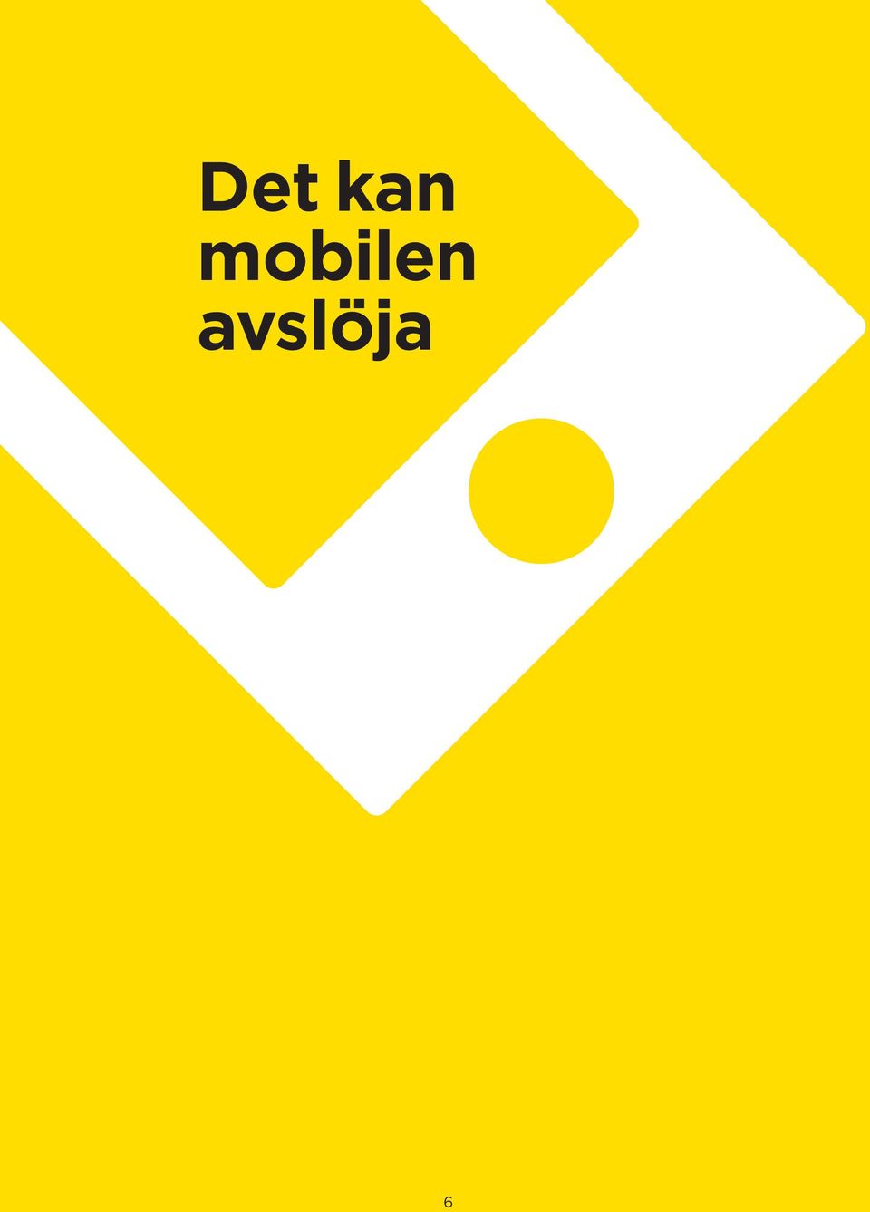 avslöja 6