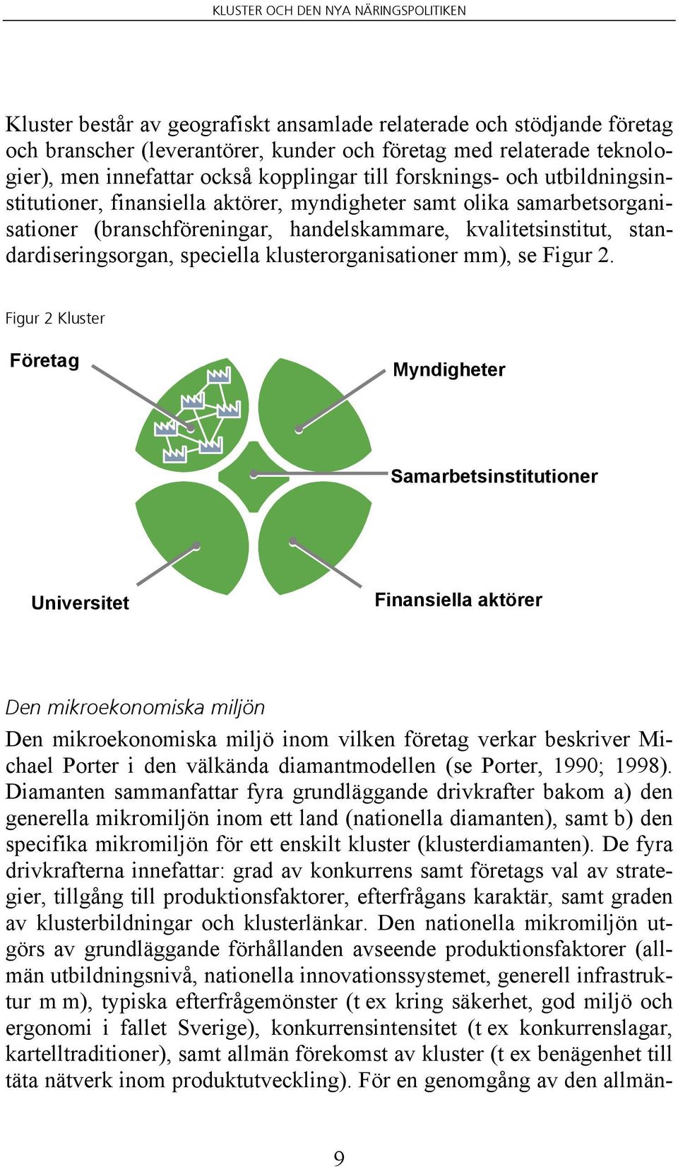klusterorganisationer mm), se Figur 2.