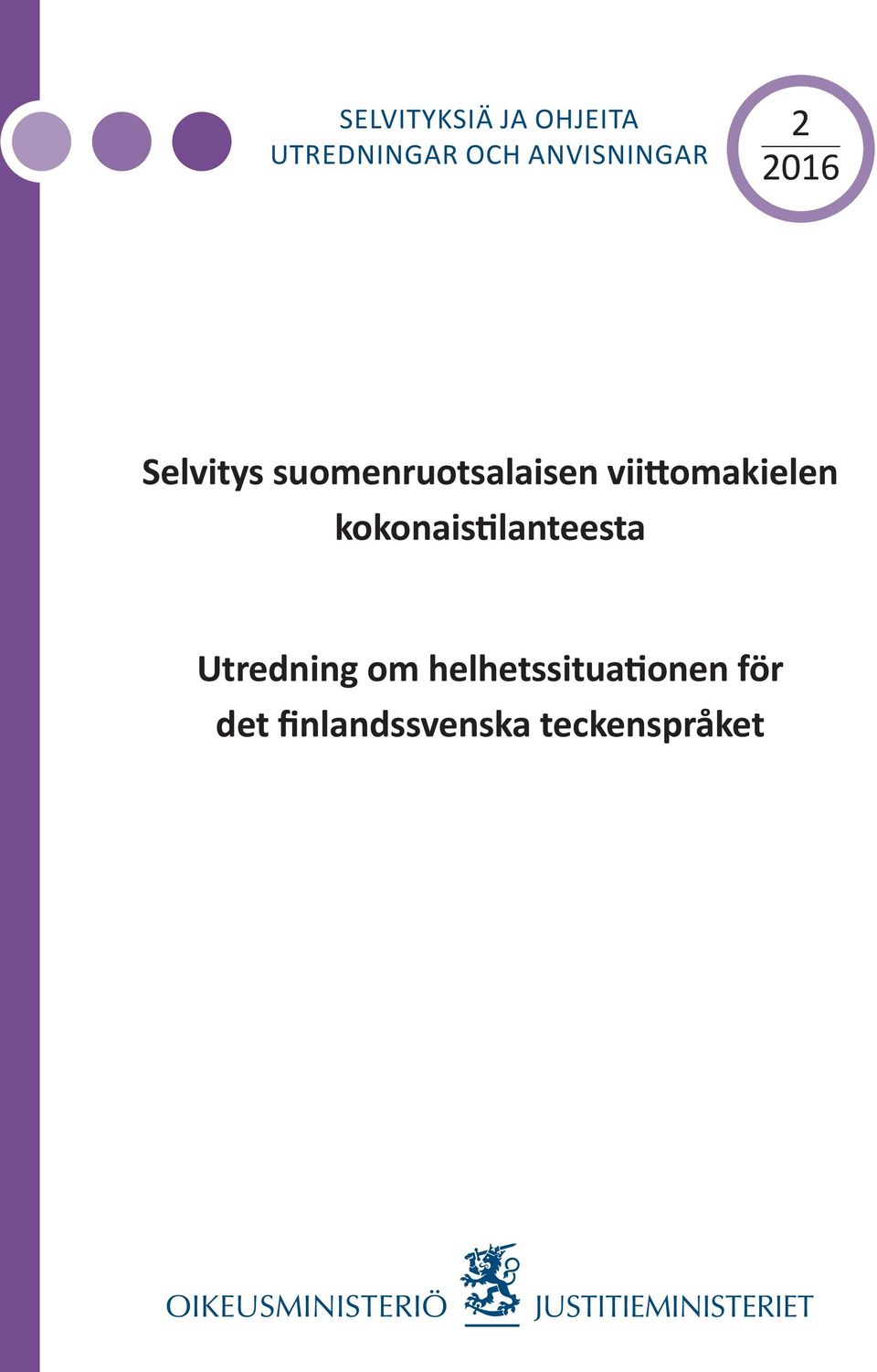 vii omakielen kokonais lanteesta Utredning om