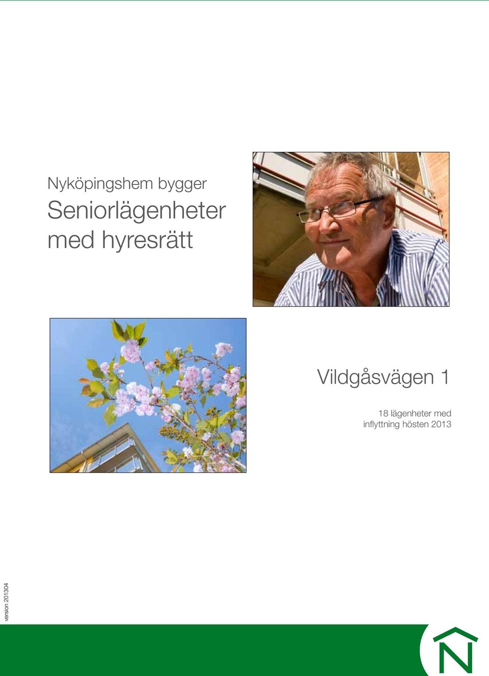 Vildgåsvägen 1 18 lägenheter