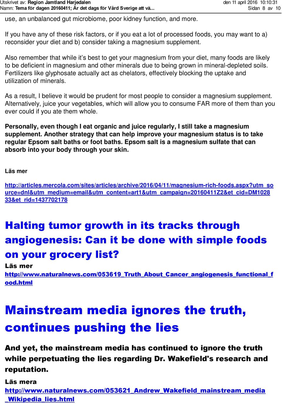 Also remember that while it s best to get your magnesium from your diet, many foods are likely to be deficient in magnesium and other minerals due to being grown in mineral-depleted soils.