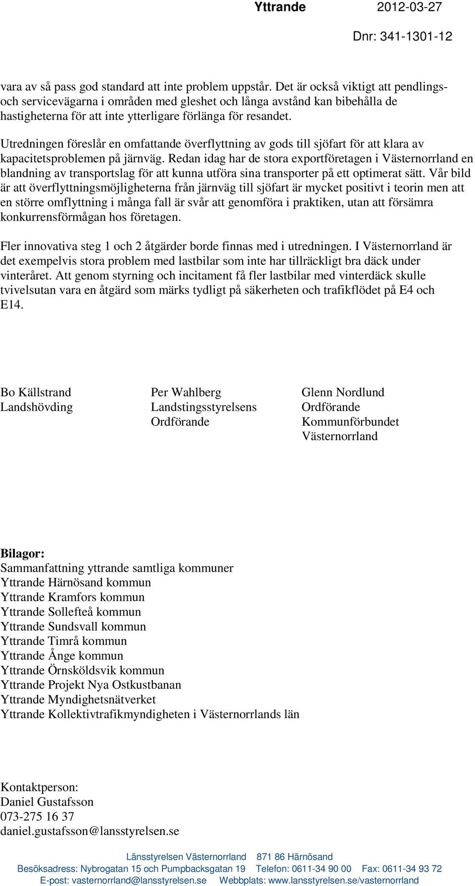 Utredningen föreslår en omfattande överflyttning av gods till sjöfart för att klara av kapacitetsproblemen på järnväg.