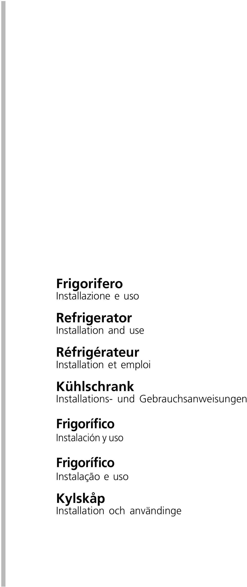 Installations- und Gebrauchsanweisungen Frigorífico